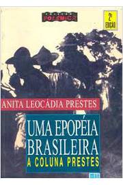 Uma Epopéia Brasileira - a Coluna Prestes