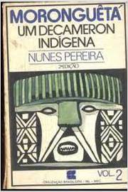 Moronguetá - um Decameron Indígena (2 Volumes)