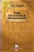 Tarô, Ocultismo e Modernidade Vol. 1