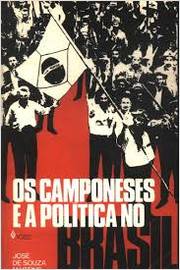Os Camponeses e a Politica no Brasil