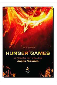 Hunger Games - a Filosofia por Trás dos Jogos Vorazes