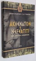Akhenaton e Nefertiti: uma História Amarniana