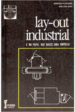 Lay-out Industrial é no Papel Que Nasce uma Empresa