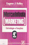Mercadologia Marketing: Estratégia e Funções
