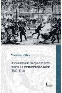 O Socialismo na França e no Brasil Durante a II Internacional Socialis