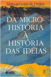 Da Micro-história à História das Idéias