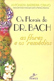 Os Florais do Dr. Bach: as Flores e os Remédios