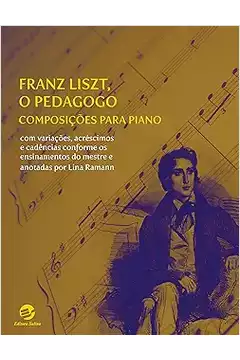 Franz Liszt, o Pedagogo