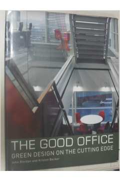 The Good Office -  Green Design on the Cutting Edge
