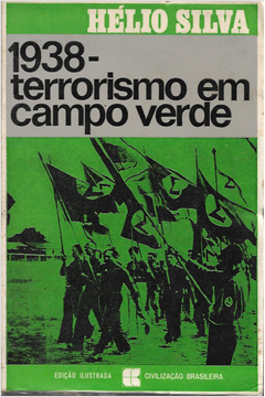 1938 - Terrorismo Em Campo Verde: o Ciclo de Vargas; Vol. 10
