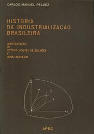 História da Industrialização Brasileira