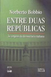 Entre Duas Republicas as Origens da Democracia Italiana