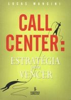Call Center: Estratégia para Vencer