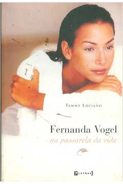 Fernanda Vogel na Passarela da Vida