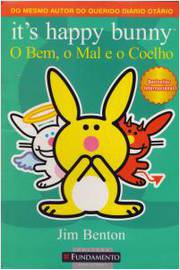 Its Happy Bunny - o Bem , o Mal e o Coelho
