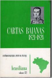 Cartas Baianas 1821-1824 Brasiliana Vol 372