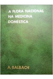 A Flora Nacional na Medicina Domestica