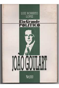 Rio Grande Politico - João Goulart