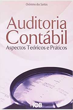 Auditoria Contábil - Aspectos Teóricos e Práticos