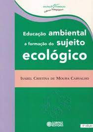 Educação Ambiental - a Formação do Sujeito Ecológico - 6ª Edição