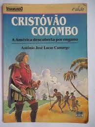 Cristóvão Colombo - a América Descoberta por Engano