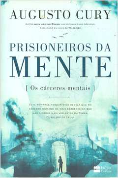 Prisioneiros da Mente: os Cárceres Mentais