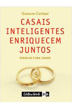 Casais Inteligentes Enriquecem Juntos de Gustavo Cerbasi pela Gente (2004)
