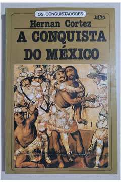 A Conquista do México