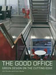 The Good Office: Green Design on the Cutting Edge