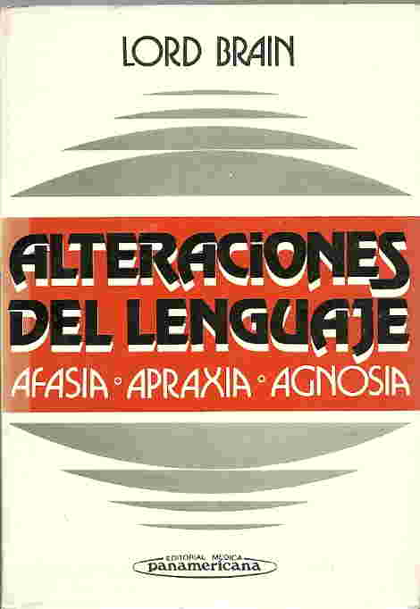 Alteraciones del Lenguaje: Afasia - Apraxia - Agnosia