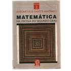 Matemática na Escola do Segundo Grau - Volume 2
