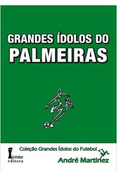 Grandes Idolos do Palmeiras
