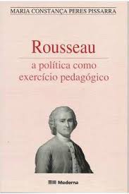 Rousseau - a Política Como Exercício Pedagógico
