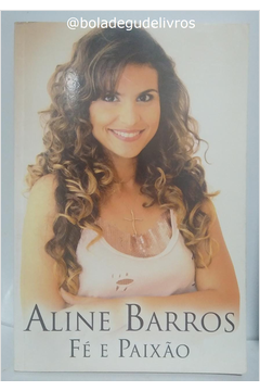 Aline Barros Fé e Paixão