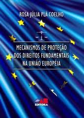 Mecanismos de Proteção dos Direitos Fundamentais na Uniao Europeia