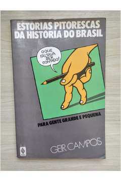 Estórias Pitorescas da História do Brasil