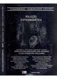 Poluição Eletromagnética, Caderno Jurídico Vol 6, Impactos Das..