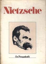 Os Pensadores - Nietzsche
