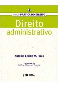 Direito Administrativo - Coleção Prática do Direito