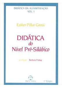Didática do Nível Pré-silábico - Didática da Alfabetização 1