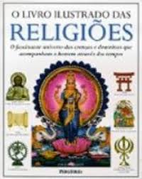 O Livro Ilustrado das Religiões