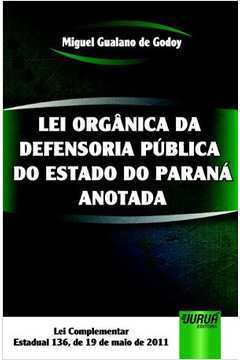 Lei Orgânica da Defensoria Pública do Estado do Paraná Anotada