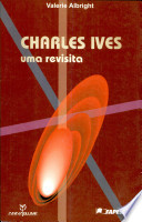 Charles Ives - uma Revisita