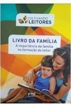 Livro Livro Da Familia A Importancia Da Familia Na Formação Do Leitor