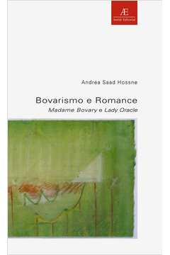 Bovarismo e Romance - Madame Bovary e Lady Oracle