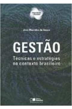 Gestão - Técnicas e Estratégias no Contexto Brasileiro