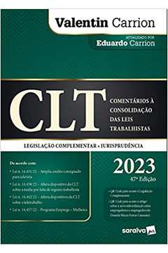 Clt - Comentários a Consolidação das Leis Trabalhistas - 47ª Ed- 2023