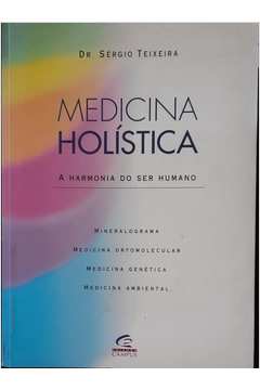 Medicina Holística- a Harmonia do Ser Humano