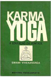 Karma Yoga: a Educação da Vontade