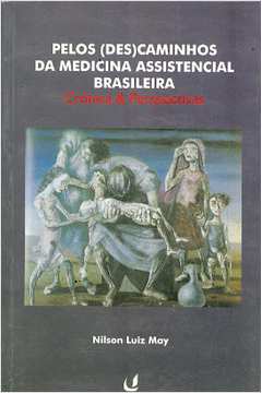 Pelos (des)caminhos da Medicina Assistencial Brasileira